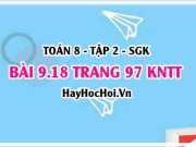 Bài 9.18 trang 97 Toán 8 Tập 2 Kết nối tri thức